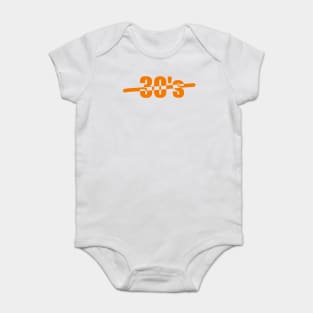 Thirties, 30&#39;s, Celebrating the age of 30, or your 30&#39;s or the thirties Baby Bodysuit